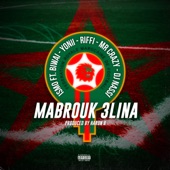 Mabrouk 3Lina (feat. Biwai, YONII, Riffi, Mr. Crazy & DJ Nassi) artwork