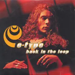 Back In the Loop - Single - E-Type