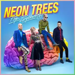 Pop Psychology - Neon Trees