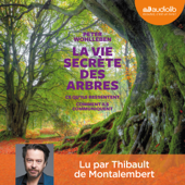 La Vie secrète des arbres - Peter Wohlleben