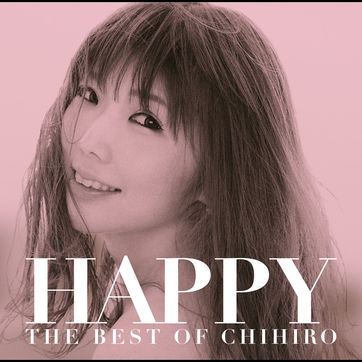 Chihiroの Happy The Best Of Chihiro をapple Musicで