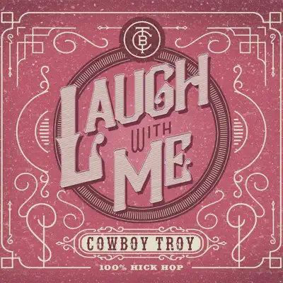 Laugh With Me - Cowboy Troy