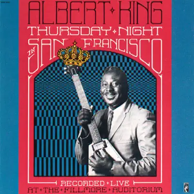 Thursday Night In San Francisco (Live) - Albert King