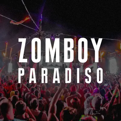 Paradiso (Festival Mix) - Single - Zomboy