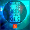 Progressive House Spring Essentials 2018