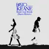 Bend & Break (Basto vs Keane) (Basto Remix) - Single album lyrics, reviews, download