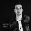 Morgan Wallen - The Way I Talk