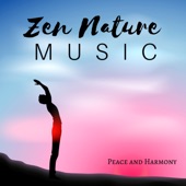 Zen Nature Music: Peace and Harmony, Love Meditation Music, Purification, Dispels Stress, Relaxation Music artwork