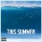 This Summer (Deluxe Single) - Single