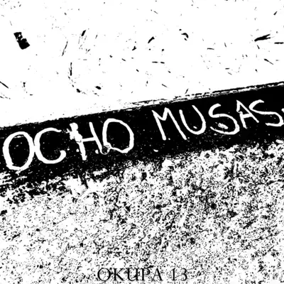 Ocho Musas - Okupa 13