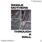 Single Mothers - Stoic/Pointless