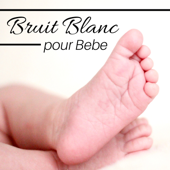 Bruit Blanc pour Bebe - Fond musical apaisant pour dormir - Bruit Blanc Prime