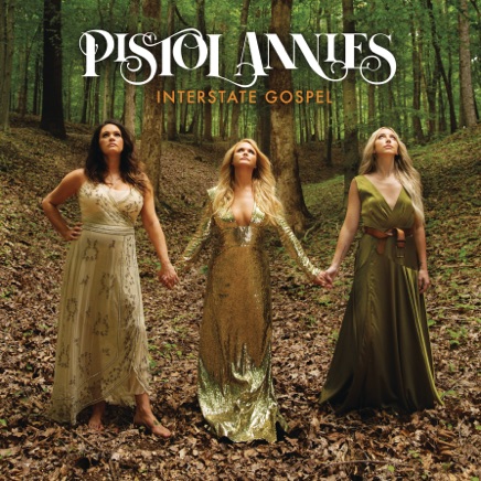 Pistol Annies - Interstate Gospel Zip