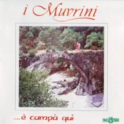 È campà quì - I Muvrini È campà quì - I Muvrini