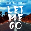 Let Me Go (Remixes) - Single