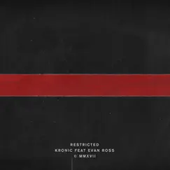 Restricted (feat. Evan Ross) [Remixes] by Kronic album reviews, ratings, credits