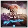 Broken Promise Land (Giorgio Moroder Remix & Vocoder) - Single album lyrics, reviews, download