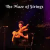 The Maze of Strings album lyrics, reviews, download