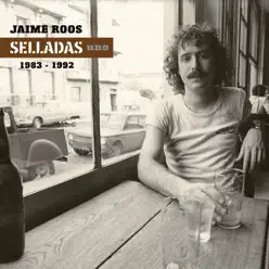 Selladas Uno (1983-1992) - Jaime Roos