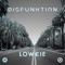 Disfunktion - Lowkie lyrics