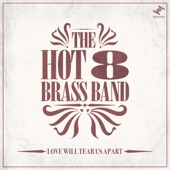 The Hot 8 Brass Band - Love Will Tear Us Apart
