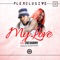 My Love (feat. Eno Barony) - Flexclusive lyrics