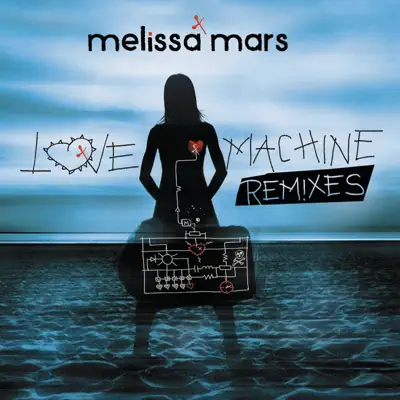Love Machine Remixes - EP - Melissa Mars