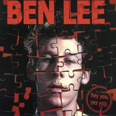 Hey You. Yes You. - Ben Lee