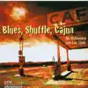 Blues, Shuffle, Cajun album lyrics, reviews, download