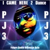 I Came Here 2 Dance - Single