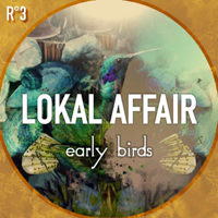 Lokal Affair - Early Birds (Landhouse & Raddantze Remix) artwork
