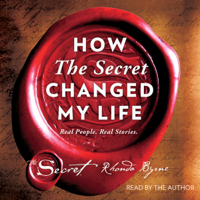 Rhonda Byrne - How The Secret Changed My Life (Unabridged) artwork
