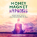 Mindfulness Training - Money Magnet Hypnosis: Manifest Wealth, Money, & Attract Abundance While You Sleep (Original Recording)