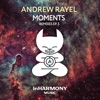 Andrew Rayel - Moments (Alexander Popov & Andrew Rayel Extended Remix)