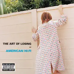 The Art of Losing - American Hi-Fi