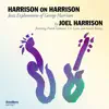 Harrison on Harrison (Jazz Explorations of George Harrison) [feat. David Liebman, David Binney & Uri Caine] album lyrics, reviews, download