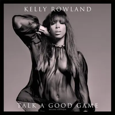 Talk a Good Game (Deluxe Version) - Kelly Rowland