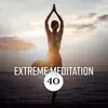 Extreme Meditation: 40 Deep Spiritual Experience with New Age Music and Meditation Music Zone, Visualization, Mindfulness & Contemplation album lyrics, reviews, download