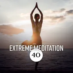 Extreme Meditation: 40 Deep Spiritual Experience with New Age Music and Meditation Music Zone, Visualization, Mindfulness & Contemplation by Guided Meditation Music Zone & Oasis of Relaxation Meditation album reviews, ratings, credits