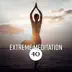 Extreme Meditation: 40 Deep Spiritual Experience with New Age Music and Meditation Music Zone, Visualization, Mindfulness & Contemplation album cover