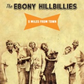 The Ebony Hillbillies - I'd Rather Be a Nigga Than a Po' White Man