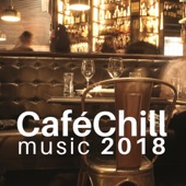 Café Chill Music 2018 artwork