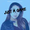Just a Game - Single album lyrics, reviews, download