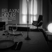 Relaxin' Dinner (Vocal Jazz, Soft Bossa and Soul Ballads) artwork