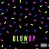 Blow Up - Single album lyrics, reviews, download