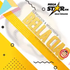 El Profesor & MegaStarFM Bella Ciao (Remix) Song Lyrics