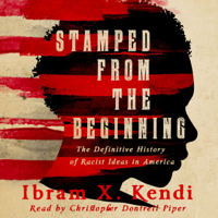 Ibram X. Kendi - Stamped from the Beginning: A Definitive History of Racist Ideas in America artwork