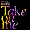 Take on Me (Electrobossa Mix) - United Rhythms of Brazil