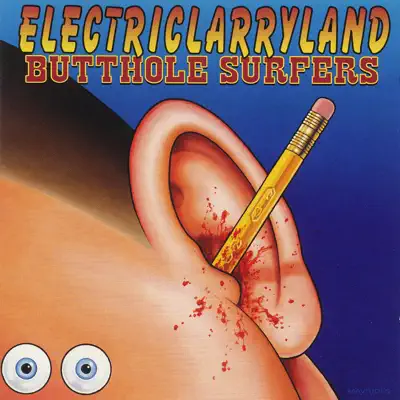 Electriclarryland - Butthole Surfers