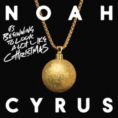Download Noah Cyrus - It's Beginning to Look a Lot Like Christmas | Mp3 download